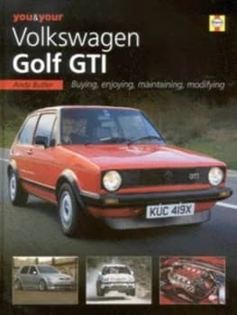 You and Your Volkswagen Golf Gti by Andy Butler Hardback