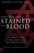 our hands are stained with blood revised and expanded the tragic story of t