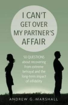 I Cant Get Over My Partners Affair by Andrew G. Marshall Paperback