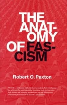 The Anatomy of Fascism by Robert O Paxton Hardback