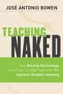 teaching naked how moving technology out of your college classroom will imp