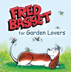 Fred Basset for Gardeners by Alex Graham Hardback
