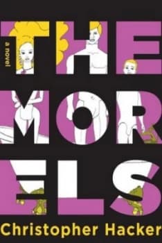 The Morels by Christopher Hacker Hardback