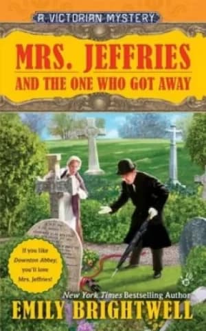 Mrs Jeffries and the one who got away by Emily Brightwell