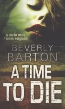 A Time to Die by Beverly Barton Paperback