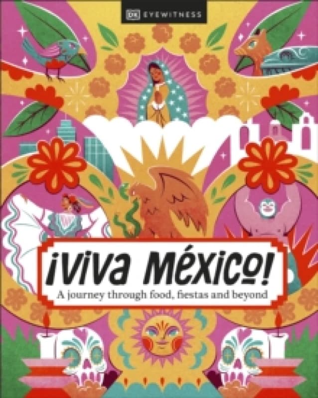 aViva Mexico!. Hardback. By DK Travel Books
