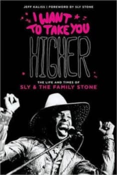 I Want to Take You Higher by Jeff Kaliss Book