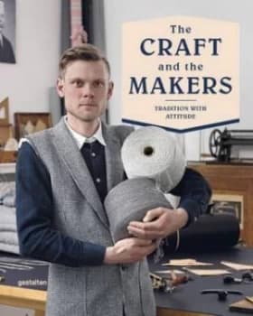 The Craft and the Makers by Duncan Campbell Hardback