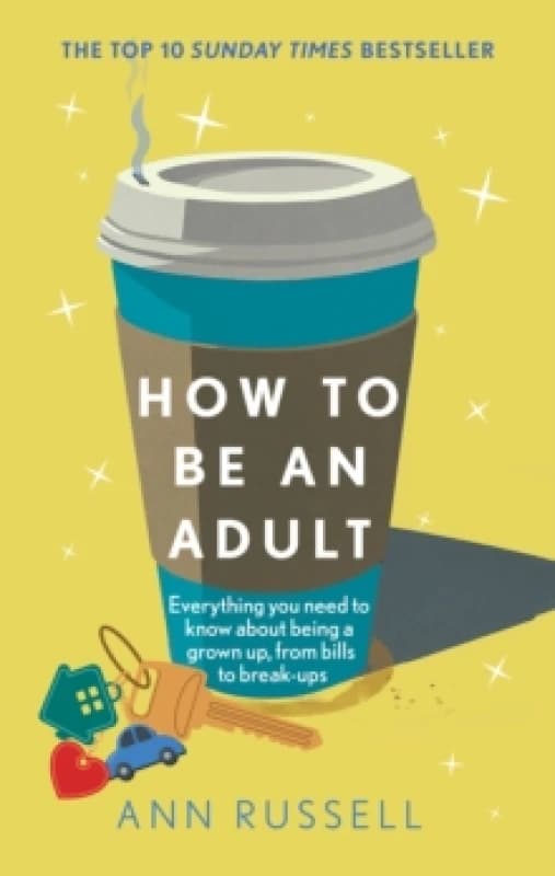 How to Be an Adult. Hardback. By Ann Russell Books