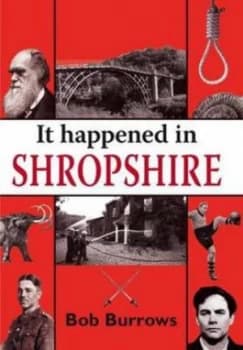 It Happened in Shropshire by Bob Burrows Paperback