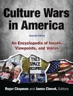culture wars an encyclopedia of issues viewpoints and voices chapman roger