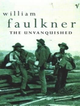 The Unvanquished by William Faulkner Paperback