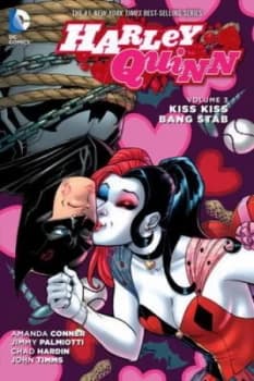 Harley Quinn. Volume 3 Kiss Kiss Bang Stab by Amanda Conner Hardback