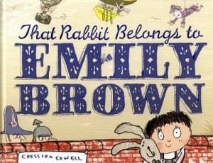 That Rabbit Belongs to Emily Brown by Cressida Cowell Hardback
