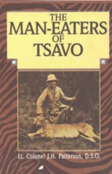 Man Eaters of Tsavo by J H Patterson Hardback