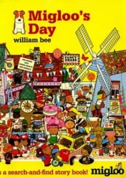 Migloos Day by William Bee Book