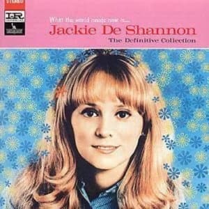 What The World Needs Now Is The Definitive Collection by Jackie DeShannon CD Album