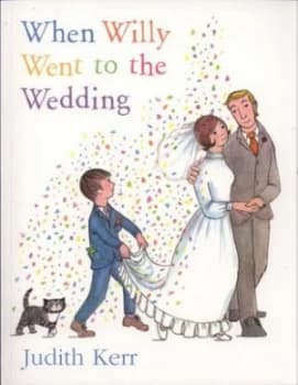 When Willy Went to the Wedding by Judith Kerr Paperback