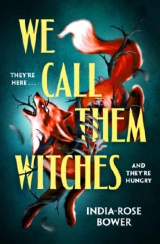 We Call Them Witches. Hardback. By IndiaRose Bower Books
