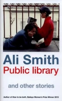 Public Library and Other Stories by Ali Smith Hardback