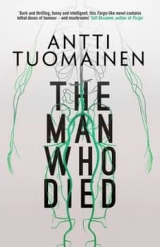 The Man Who Died by Antti Tuomainen Book