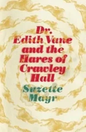 dr edith vane and the hares of crawley hall