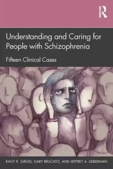 Understanding and Caring for People with SchizophreniaFifteen Clinical Cases