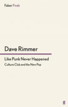 Like Punk Never Happened by Dave Rimmer Paperback