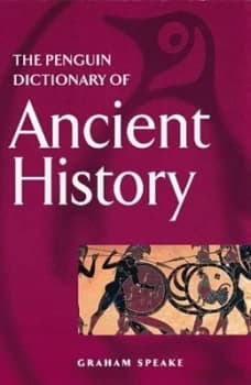 The Penguin Dictionary of Ancient History by Graham Speake Paperback