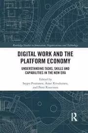 Digital Work and the Platform Economy Understanding Tasks Skills and Capabilities in the New Era