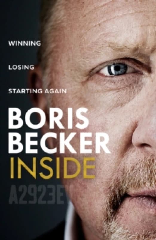 Inside. Hardback. By Boris Becker, Tom Fordyce Books