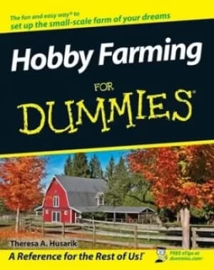 Hobby farming for dummies by Theresa A. Husarik