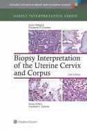 biopsy interpretation of the uterine cervix and corpus