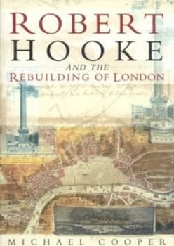 Robert Hooke and the Rebuilding of London by Michael Cooper Paperback