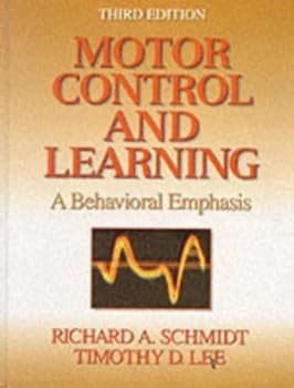Motor Control and Learning by Richard a Schmidt and Timothy Donald Lee Book