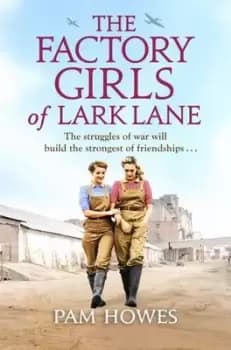 The factory girls of Lark Lane - Pam Howes - Paperback - Used