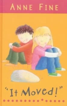 it Moved by Anne Fine and Katharine Mcewen Hardback