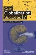 can globalization succeed a primer for the 21st century