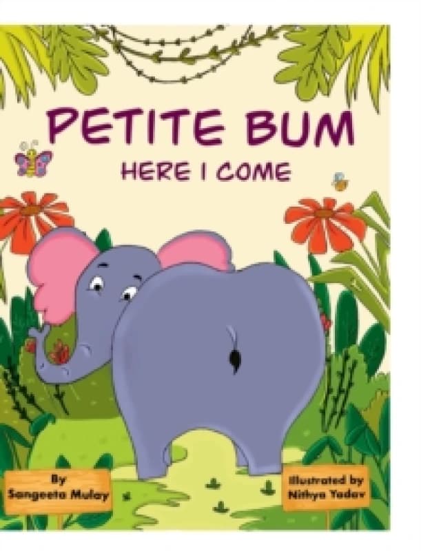 Petite bum, here I come Hardback