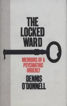 The Locked Ward by Dennis Odonnell Hardback