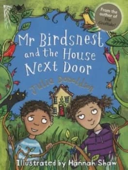 Mr Birdsnest and the House Next Door by Julia Donaldson and Hannah Shaw Book