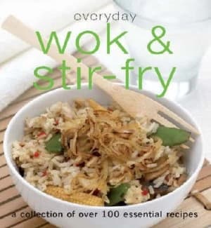 Everyday Wok and Stir-Fry Hardback