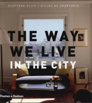 The Way We Live in the City by Stafford Cliff Hardback