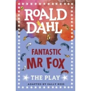 Fantastic Mr Fox : The Play