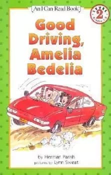 Good Driving, Amelia Bedelia by Herman Parish