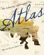atlas the archaeology of an imaginary city