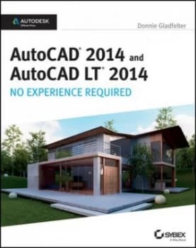AutoCAD 2014 and AutoCAD LT 2014 by Donnie Gladfelter