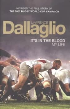 Its in the Blood by Lawrence Dallaglio Hardback