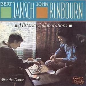 After The Dance Historic Collaborations by Bert Jansch & John Renbourn CD Album