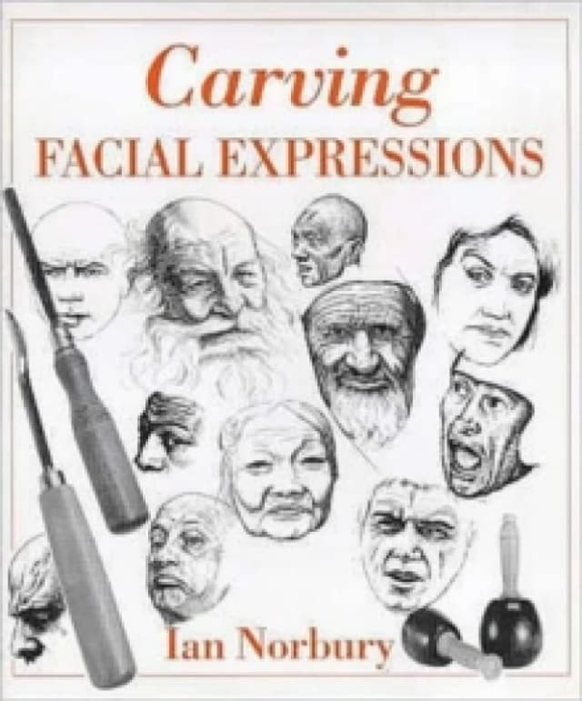Carving Facial Expressions. Hardback. By Ian Norbury Books